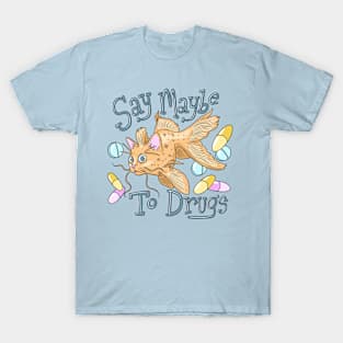 Say Maybe to Drugs T-Shirt